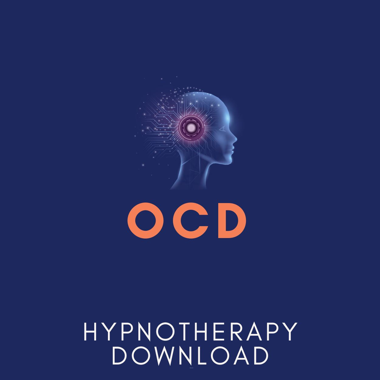 Overcome Obsessive Compulsive Disorder (OCD) Hypnosis Download